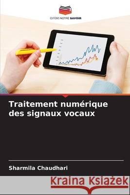 Traitement numérique des signaux vocaux Chaudhari, Sharmila 9786209047527