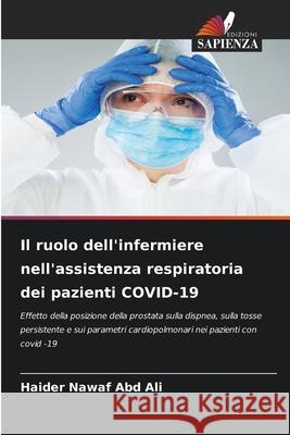 Il ruolo dell'infermiere nell'assistenza respiratoria dei pazienti COVID-19 Nawaf Abd Ali, Haider 9786209047763