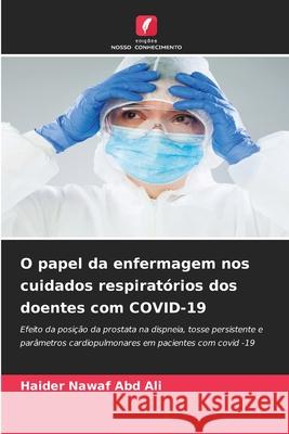 O papel da enfermagem nos cuidados respiratórios dos doentes com COVID-19 Nawaf Abd Ali, Haider 9786209047848