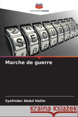 Marche de guerre Abdul Halim, Syafnidar 9786209048081 Editions Notre Savoir