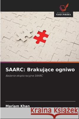 Saarc: Brakujące ogniwo Mariam Khan 9786209048548