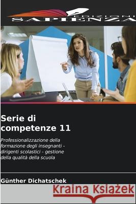 Serie di competenze 11 Dichatschek, Günther 9786209048623 Edizioni Sapienza