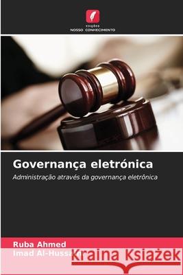 Governança eletrónica Ahmed, Ruba, Al-Hussaini, Imad 9786209048685