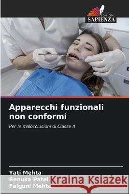 Apparecchi funzionali non conformi Mehta, Yati, Patel, Renuka, Mehta, Falguni 9786209049996