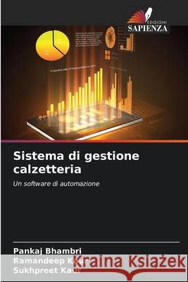 Sistema di gestione calzetteria Pankaj Bhambri Ramandeep Kaur Sukhpreet Kaur 9786209050930