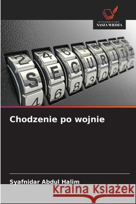 Chodzenie po wojnie Abdul Halim, Syafnidar 9786209051821 Wydawnictwo Nasza Wiedza