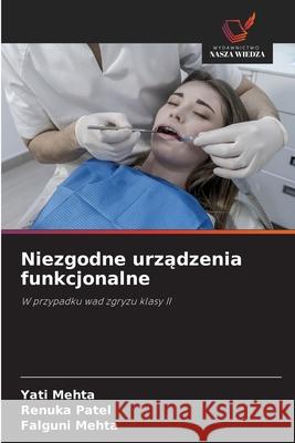 Niezgodne urzadzenia funkcjonalne Mehta, Yati, Patel, Renuka, Mehta, Falguni 9786209052552