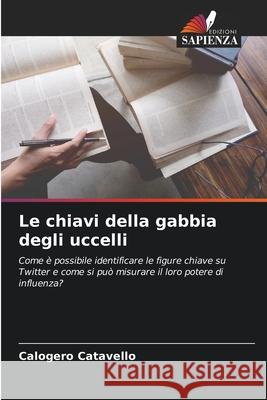 Le chiavi della gabbia degli uccelli Catavello, Calogero 9786209052675