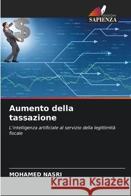 Aumento della tassazione Nasri, Mohamed 9786209052866 Edizioni Sapienza