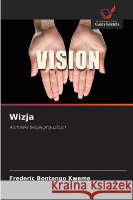 Wizja Frederic Bontang 9786209052965 Wydawnictwo Nasza Wiedza