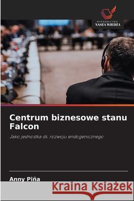 Centrum biznesowe stanu Falcon Piña, Anny 9786209053771