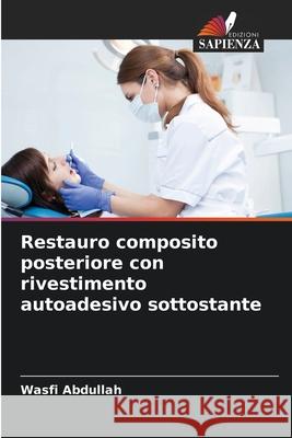 Restauro composito posteriore con rivestimento autoadesivo sottostante Abdullah, Wasfi 9786209054006