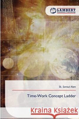Time-Work Concept Ladder Alam, Sk. Samsul 9786209054488