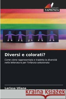 Diversi e colorati? Uliana, Larissa 9786209054693 Edizioni Sapienza