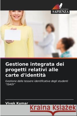 Gestione integrata dei progetti relativi alle carte d'identità Kumar, Vivek 9786209056086