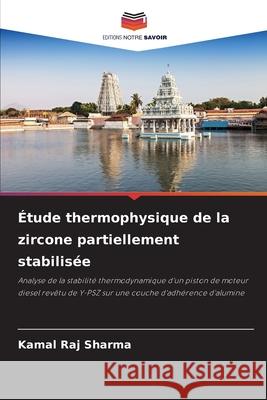 Étude thermophysique de la zircone partiellement stabilisée Sharma, Kamal Raj 9786209056789