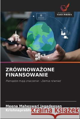 ZRÓWNOWA ONE FINANSOWANIE Jagadeesan, Meena Maheswari, S., Krishnaprabha 9786209057366