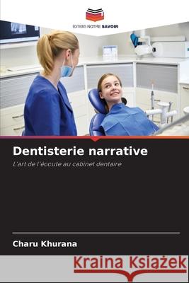 Dentisterie narrative Khurana, Charu 9786209060618