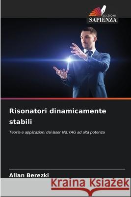 Risonatori dinamicamente stabili Berezki, Allan 9786209060960 Edizioni Sapienza