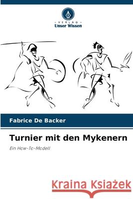 Turnier mit den Mykenern De Backer, Fabrice 9786209063510
