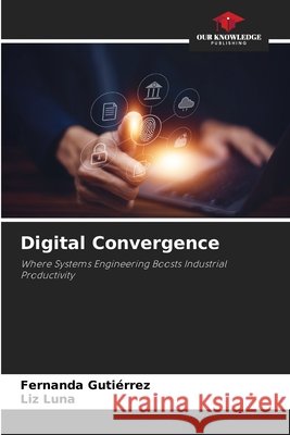 Digital Convergence Gutierrez, Fernanda, Luna, Liz 9786209064418