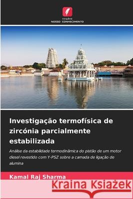 Investigação termofísica de zircónia parcialmente estabilizada Sharma, Kamal Raj 9786209064463