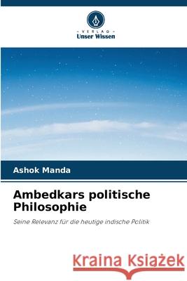 Ambedkars politische Philosophie Manda, Ashok 9786209064890