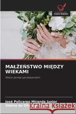 MAL ENSTWO MI DZY WIEKAMI Miranda Junior, José Policarpo, Corrêa, Vitória de Oliveira 9786209065477