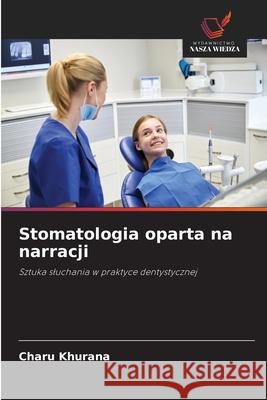 Stomatologia oparta na narracji Khurana, Charu 9786209065736