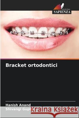 Bracket ortodontici Anand, Hanish, Gupta, Shivangi 9786209066467