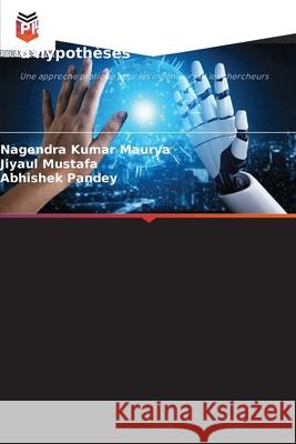 Plans d'expériences et tests d'hypothèses Maurya, Nagendra Kumar, Mustafa, Jiyaul, Pandey, Abhishek 9786209068454