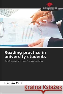 Reading practice in university students Cari, Hernán 9786209070006