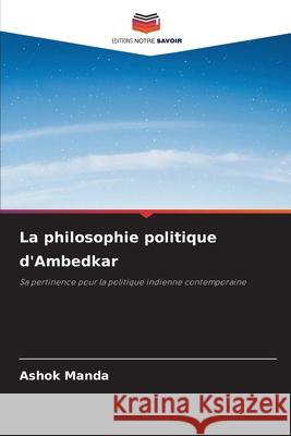 La philosophie politique d'Ambedkar Manda, Ashok 9786209070013