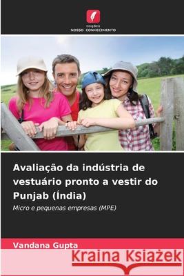 Avaliação da indústria de vestuário pronto a vestir do Punjab (Índia) Gupta, Vandana 9786209070914