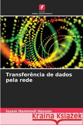 Transfer?ncia de dados pela rede Issam Hammodi Hasson 9786209071454 Edicoes Nosso Conhecimento