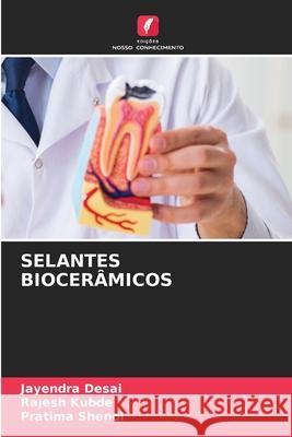 SELANTES BIOCERÂMICOS Desai, Jayendra, Kubde, Rajesh, SHENOI, PRATIMA 9786209071652