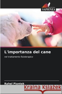 L'importanza del cane Piontek, Rahel 9786209072345
