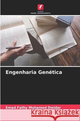 Engenharia Genética Mohamed Dwidar, Emad Fathy 9786209072703