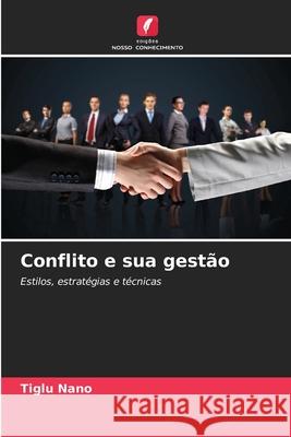 Conflito e sua gestão Nano, Tiglu 9786209072956 Edições Nosso Conhecimento