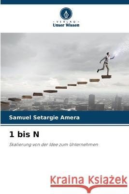 1 bis N Amera, Samuel Setargie 9786209073175