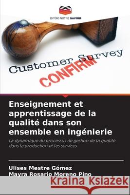 Enseignement et apprentissage de la qualité dans son ensemble en ingénierie Mestre Gómez, Ulises, Moreno Pino, Mayra Rosario 9786209073427