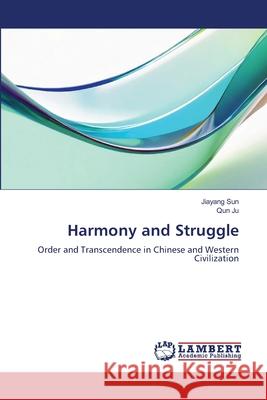 Harmony and Struggle Sun, Jiayang, Ju, Qun 9786209074288