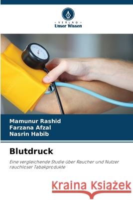 Blutdruck Rashid, Mamunur, Afzal, Farzana, Habib, Nasrin 9786209074448