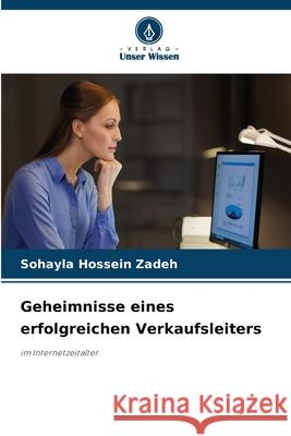 Geheimnisse eines erfolgreichen Verkaufsleiters Hossein Zadeh, Sohayla 9786209076039