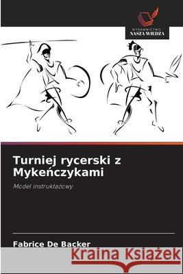 Turniej rycerski z Mykenczykami De Backer, Fabrice 9786209076312