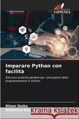 Imparare Python con facilità Dutta, Ritam, Das, Debmitra 9786209077401