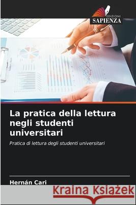 La pratica della lettura negli studenti universitari Cari, Hernán 9786209077685 Edizioni Sapienza