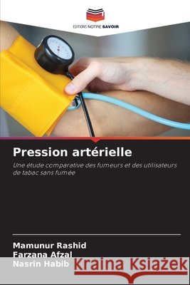 Pression artérielle Rashid, Mamunur, Afzal, Farzana, Habib, Nasrin 9786209079566