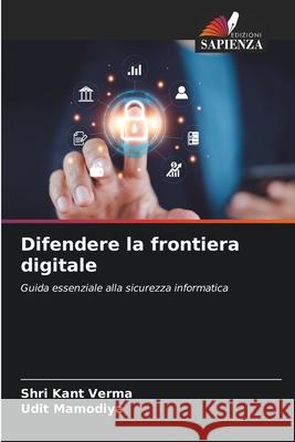 Difendere la frontiera digitale Verma, Shri Kant, Mamodiya, Udit 9786209079689
