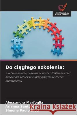 Do ciaglego szkolenia: Marfoglia, Alessandra, Santoro, Arianna, Ricci, Simone Paolo 9786209080036